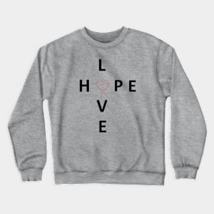 Love Hope Crewneck Sweatshirt